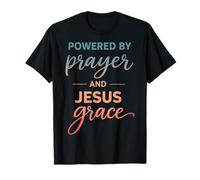 Powered by Prayer And Jesus Grace Christian Citazione Maglietta