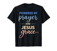 Powered by Prayer And Jesus Grace Christian Citazione Maglietta