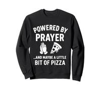 Powered By Prayer... And Maybe a Little Bit of Pizza Felpa
