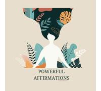 Powerful Affirmations Coloring Book: Inspiring Affirmations for Mindful Living