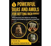 Powerful Duas for Rizq and Wealth: Powerful Duas And Amols for Getting Rich quickly