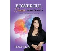 Powerful Female Immigrants Who Inspire Greatness Special Edition: 22 Women 22 Stories 22 Movements