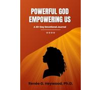 Powerful God Empowering Us: A 40-Day Devotional and Journal