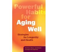 Powerful Habits for Aging Well (Copertina rigida)