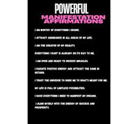 Powerful Manifestation Affirmations Notebook - 150 Lined Pages in a 6 x 9 notebook: Create Your Dream Life Journal, Perfect for School, Work or Home