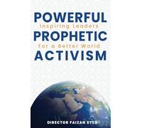 Powerful Prophetic Activism: Inspiring Leaders for A Better World