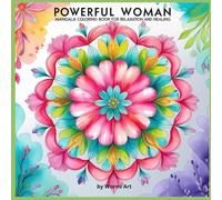 Powerful Woman: Mandala Coloring Book for Relaxation and Healing