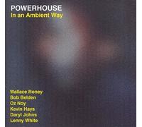 Powerhouse - In an Ambient Way by Chesky Records