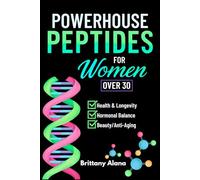 Powerhouse Peptides: For Women Over 30
