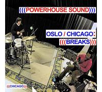 Powerhouse Sound – Oslo / Chicago: Breaks – Universal Music Group