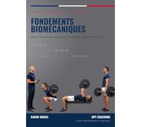 Powerlifting Master - Fondements Biomécaniques: De la mécanique newtonienne à l'optimisation des leviers
