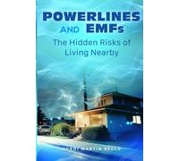 Powerlines and EMFs: The Hidden Risks of Living Nearby
