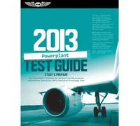 Powerplant Test Guide 2013: Study & Prepare the "Fast-Track" to Study for & Pass the FAA Aviation Maintenance Technician (AMT) Powerplant Knowledge Exam (Fast track) (Paperback) - Common