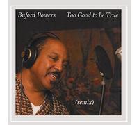 Powers, Buford - Too Good To Be True (Remix)