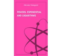 Powers, exponential and logarithms
