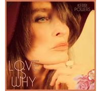 Powers, Kerri Love Is Why (CD)