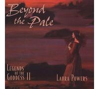 Powers, Laura - Beyond The Pale: Legends Of The Goddessii
