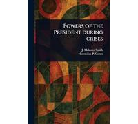 Powers of the President During Crises