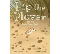 Powers Pip the Plover and the Dune Grass Path (Copertina rigida)