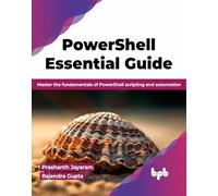 Prashanth Jayaram Rajendra Gupta The Essential PowerShell Handbook (Tascabile)