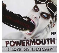 Powersmouth - I Love My Chainsaw