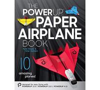 POWERUP Paper Airplane Book. Una guida certificata - Completamente illustrata con 59 pagine dedicate ai Power Planes 2.0, 3.0 e 4.0. Per principianti, hobbisti e aggiustatutto.