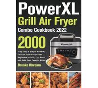 PowerXL Grill Air Fryer Combo Cookbook 2022 (Copertina rigida)