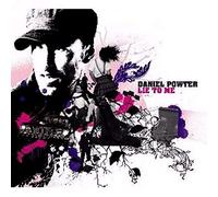Powter, Daniel - Lie to Me