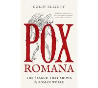 Pox Romana: The Plague That Shook the Roman World