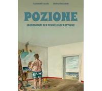 Pozione. Ingredienti per pennellate poetiche