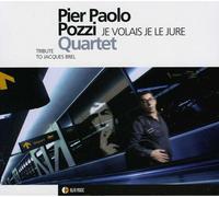 POZZI PIER PAOLO JE VOLAIS JE LE JURE (CD)