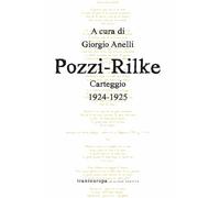 Pozzi-Rilke. Carteggio 1924-1925