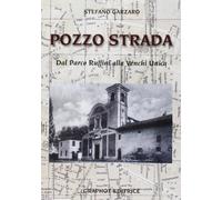 Pozzo strada. Dal parco Ruffini alla Venchi Unica