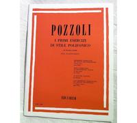 POZZOLI : I PRIMI ESERCIZI DI STILE POLIFONICO 50 PICCOLI CANONI PER PIANOFORTE