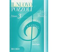 Nuovo pozzoli: solfeggi parlati e cantati (il). Per le Scuole superiori. Vol. 3