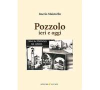 Pozzolo ieri e oggi
