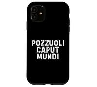 Pozzuoli Caput Mundi Città Simpatica Uomo Donna Bambino Custodia per iPhone 11