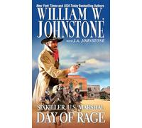 PP Sixkiller, US Marshal: Day of Rage by William W. Johnstone (2012-10-01)