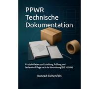 PPWR Technische Dokumentation: Praxisleitfaden zur Erstellung, Prüfung und laufenden Pflege nach der Verordnung (EU) 2025/40