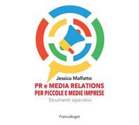 PR e media relations per piccole e medie imprese. Strumenti operativi e flussi di lavoro