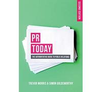 Simon Goldsworthy Trevor Morris PR Today (Tascabile)