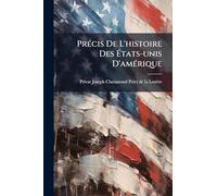 PrÃ(c)cis De L'histoire Des États-unis D'amÃ(c)rique