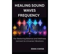 Prabadevi Venkatesan Esha X Shiva Healing Sound Waves Frequency (Tascabile)