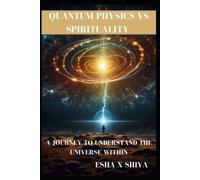Prabadevi Venkatesan Esha X Shiva Quantum Physics Vs Spirituality (Tascabile)