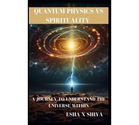 Prabadevi Venkatesan Esha X Shiva Quantum Physics Vs Spirituality (Tascabile)