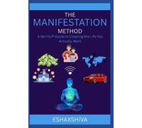 Prabadevi Venkatesan Esha X Shiva The Manifestation Method (Tascabile)