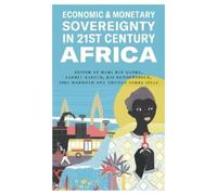 Prabhat Patnaik Economic and Monetary Sovereignty in 21st Century Af (Tascabile)