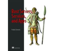 Prabhu Eshwarla Rust Servers, Services, and Apps (Tascabile)
