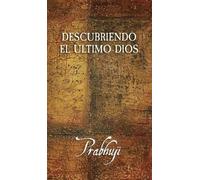 Prabhuji David Ben Yosef Har-Zion Descubriendo el Ultimo Dios (Copertina rigida)