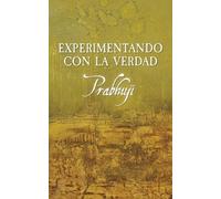 Prabhuji David Ben Yosef Har-Zion Experimentando con la Verdad (Tascabile)